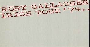 R̤o̤r̤y̤ ̤G̤a̤l̤l̤a̤g̤h̤e̤r̤- 1974-- Irish Tour-- Full Album
