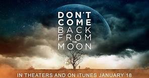 Don't Come Back From The Moon (2019) Official Trailer