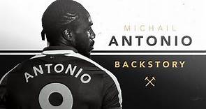 MICHAIL ANTONIO | BACKSTORY