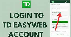 TD EasyWeb Login - How to Sign in to TD Online Banking Easy Web (2024)