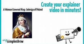 King Jadwiga of Poland - mysimpleshow