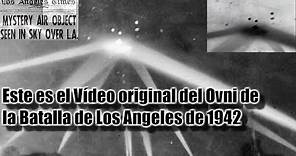 Vídeo original de la Batalla de Los Ángeles de 1942