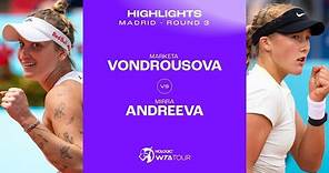 Marketa Vondrousova vs. Mirra Andreeva | 2024 Madrid Round 3 | WTA Match Highlights