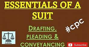 Essentials of a Suit | Drafting, Pleading & Conveyancing | #law #judiciary #cpc #civilprocedurecode