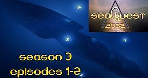 SeaQuest DSV: Flagship of the UEO (Season 3, Episodes 1-2)