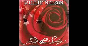 Willie Nelson - First Rose Of Spring