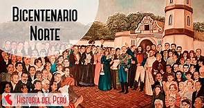 Bicentenario, Independencia en el norte peruano, Historia del Perú