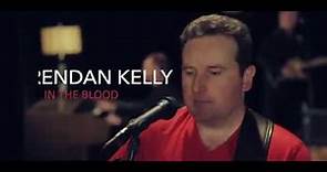 Brendan Kelly - In the Blood