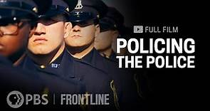 Policing the Police (full documentary) | FRONTLINE