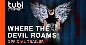 Where the Devil Roams | Official Trailer | A Tubi Original