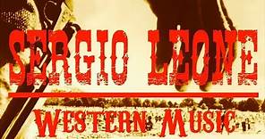 Ennio Morricone ● Sergio Leone Western Music ● The Legendary Western Music (Remastered)