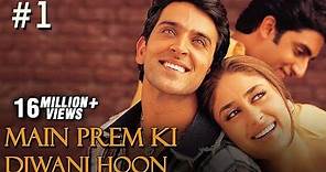 Main Prem Ki Diwani Hoon Full Movie | Part 1/17 | Hrithik, Kareena | Hindi Movies