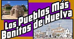 💖 TOP 9 pueblos Más BONITOS de Huelva | ANDALUCÍA | ESPAÑA💖 Los Mejores para vivir