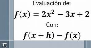 EVALUACIÓN DE UNA FUNCIÓN CON f(x+h) - f(x)