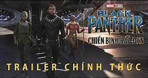 Marvel Studios' Black Panther: Chiến Binh Báo Đen | Official Trailer