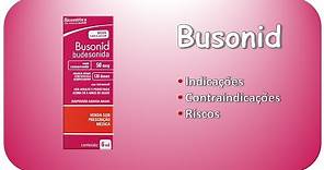BUSONID (Budesonida): Indicações, contraindicações e riscos