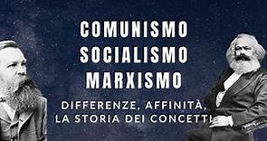 Comunismo, socialismo e marxismo: somiglianze, differenze, origini e storia