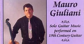David Starobin, Mauro Giuliani - Solo Guitar Music Performed On 19th Century Guitar