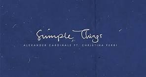 Alexander Cardinale ft. Christina Perri - Simple Things [Lyric Video]