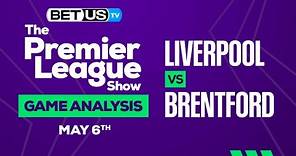 Liverpool vs Brentford | Premier League Expert Predictions, Soccer Picks & Best Bets