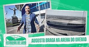 ARENA DO GRÊMIO - Estádios de Luxo #03 - com Casimiro e Augusto Braga
