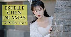 Estelle Chen Dramas As Main Role