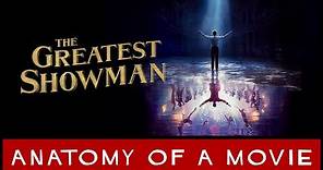 The Greatest Showman (2017) Review | Anatomy of a Movie