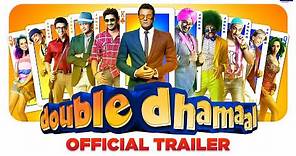 Double Dhamaal | Official Trailer | Sanjay, Arshad, Riteish, Javed ...
