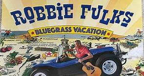 Robbie Fulks - Bluegrass Vacation