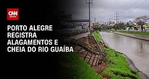 Porto Alegre registra alagamentos e cheia do Rio Guaíba | CNN PRIME TIME