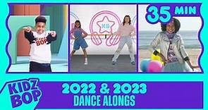 35 Minutes of KIDZ BOP 2022 & KIDZ BOP 2023 Dance Alongs!