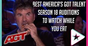 BEST America's Got Talent Season 18 Auditions to Watch While You Eat!