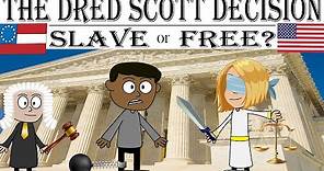 Dred Scott US Supreme Court Decision [Be a Judge & Decide Whether Scott Is Free Or a Slave?]