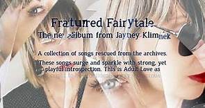 Jayney Klimek Fractured Fairytale