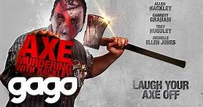 GAGO - Axe Murdering with Hackley | Full Comedy Movie | Horror | Allen Hackley