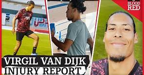 VIDEO: Virgil van Dijk Shares Injury Update | Liverpool Squad News
