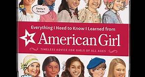 Everything I Need to Know I Learned from American Girl Book | American Girl