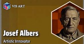 Josef Albers: Master of Color｜Artist Biography