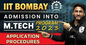 IIT Bombay | Admission into MTech program 2023 | Application Procedures