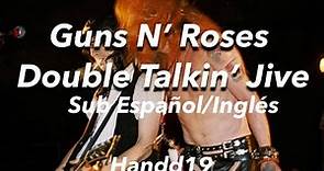 Guns N' Roses – Double Talkin' Jive (Sub. Español/Inglés)