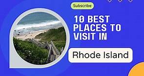 10 Best Places to Visit in Rhode Island | Discover the U.S. States