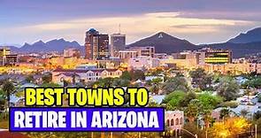 Best Towns to Retire in Arizona