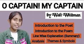 O Captain! My Captain! by Walt Whitman Complete Explanation/ Introduction, Summary, Themes etc.