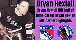 Bryan Hextall NHL hall of fame career | Bryan Hextall NHL career highlights
