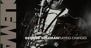 George Coleman - Playing Changes