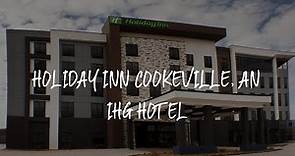 Holiday Inn Cookeville, an IHG Hotel Review - Cookeville , United States of America