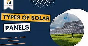Types of Solar Panels | Types of Solar Panels and their Efficiency