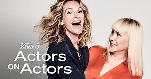 Julia Roberts & Patricia Arquette | Actors on Actors - Full Conversation