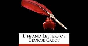 "Life And Letters Of George Cabot" By Henry Cabot Lodge