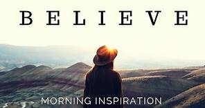 KEEP BELIEVING | God is in Control - Morning Inspiration to Motivate Your Day